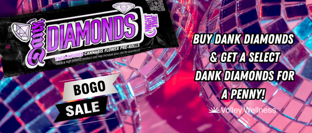 Cannabis Promo, Cannabis Sales, Cannabis Discounts, Cannabis on Sale, Buy Dank Diamonds, get a Rose Cut infused 2pk!