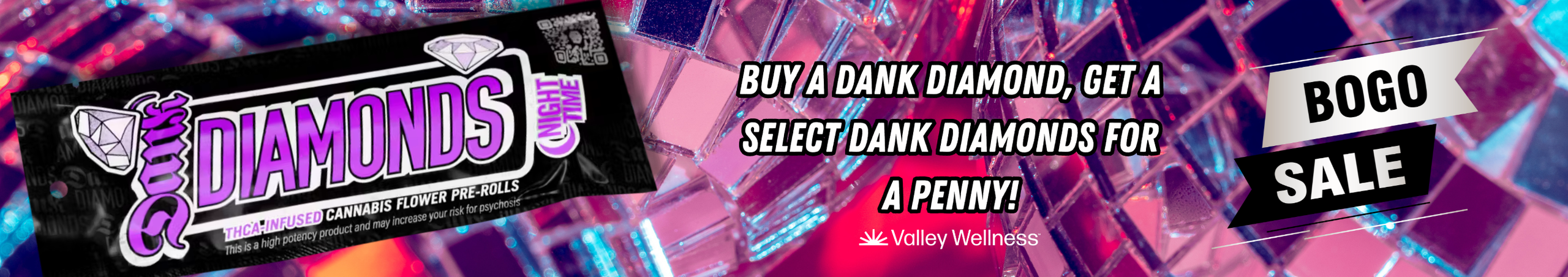 Cannabis Promo, Cannabis Sales, Cannabis Discounts, Cannabis on Sale, Buy Dank Diamonds, get a Rose Cut infused 2pk!