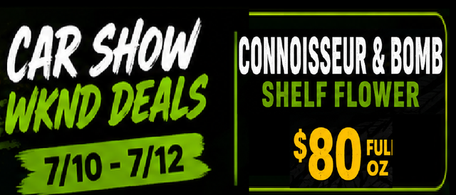 Cannabis Promo, Cannabis Sales, Cannabis Discounts, Cannabis on Sale, Connoisseur/Bomb Shelf flower — $80 oz