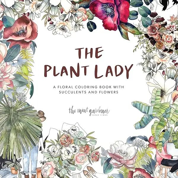 The Plant Lady Coloring Book Create Your Sanctuary: