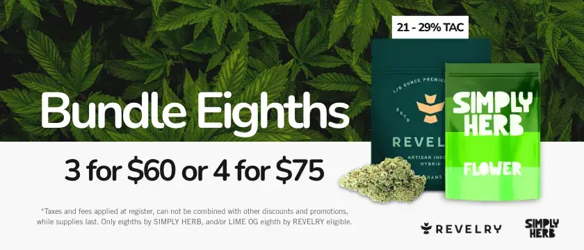Cannabis Promo, Cannabis Sales, Cannabis Discounts, Cannabis on Sale, Mix & Match Revelry & Simply Herb 3.5g 3/$60 or 4/$75