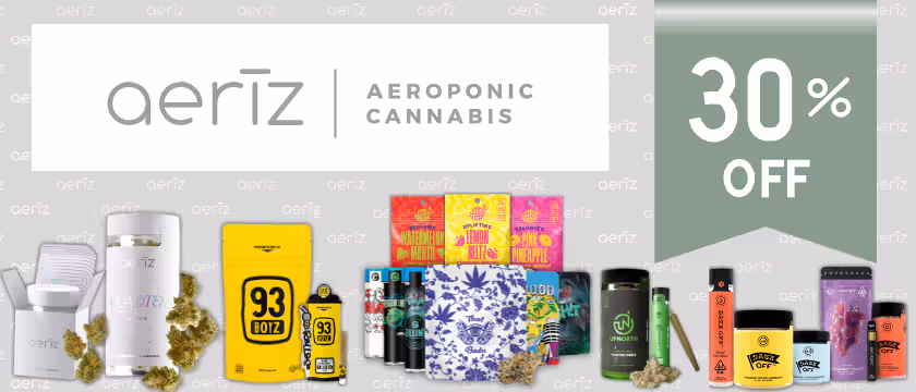 Cannabis Promo, Cannabis Sales, Cannabis Discounts, Cannabis on Sale, 30% Off Aeriz Brands