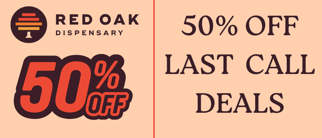 Cannabis Promo, Cannabis Sales, Cannabis Discounts, Cannabis on Sale, 50% OFF LAST CALL DEALS!