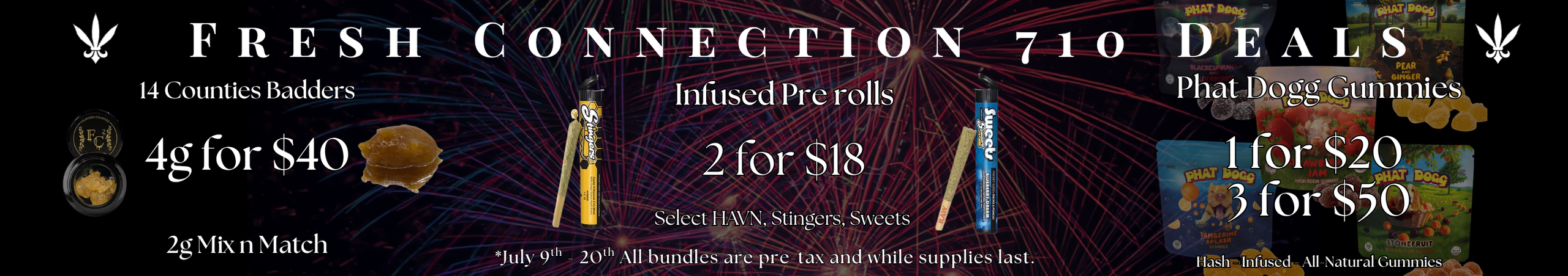 Cannabis Promo, Cannabis Sales, Cannabis Offers, Cannabis on Sale, 7/10 Infused PRJ Special!