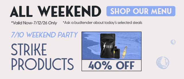 Cannabis Promo, Cannabis Sales, Cannabis Discounts, Cannabis on Sale, Strike 7/10 Weekend Party