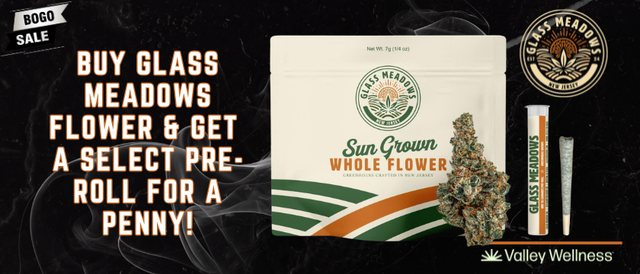 Cannabis Promo, Cannabis Sales, Cannabis Discounts, Cannabis on Sale, Buy any Glass Meadows flower get a pre-roll for a penny!