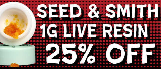 Cannabis Promo, Cannabis Sales, Cannabis Discounts, Cannabis on Sale, Seed & Smith 1g Live Resin — 25% off