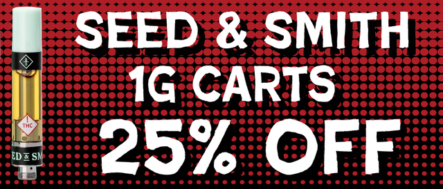 Cannabis Promo, Cannabis Sales, Cannabis Discounts, Cannabis on Sale, Seed & Smith 1g Carts — 25% off