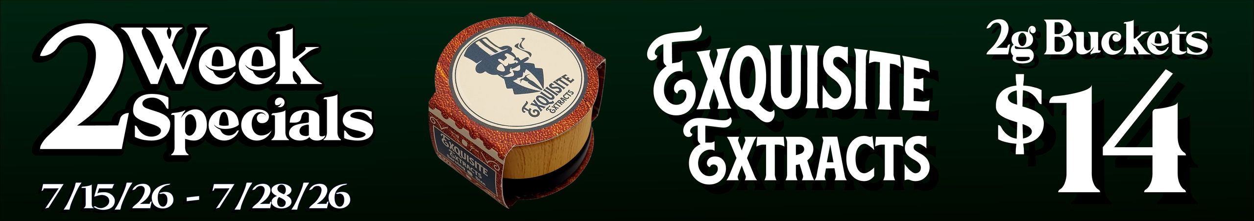 Cannabis Promo, Cannabis Sales, Cannabis Discounts, Cannabis on Sale, Exquisite Extracts 2G Buckets — $14