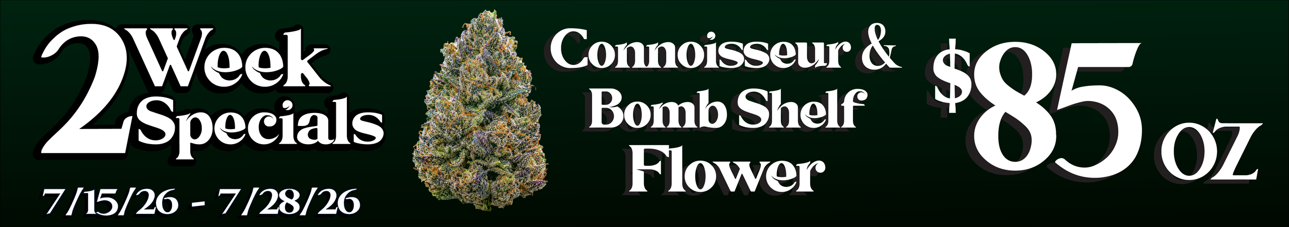 Cannabis Promo, Cannabis Sales, Cannabis Discounts, Cannabis on Sale, Connoisseur/Bomb Shelf flower — $85 oz
