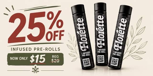 Cannabis Promo, Cannabis Sales, Cannabis Discounts, Cannabis on Sale, 25% Off Florette Infused Pre-Rolls