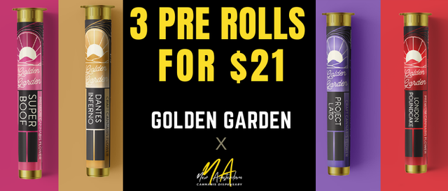 Cannabis Promo, Cannabis Sales, Cannabis Discounts, Cannabis on Sale, Golden Garden 3 fo$21 single pre rolls