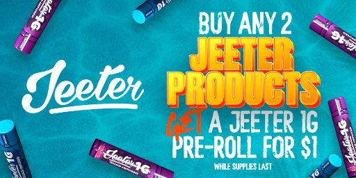 Cannabis Promo, Cannabis Sales, Cannabis Discounts, Cannabis on Sale, Jeeter Buy 2 Get 1