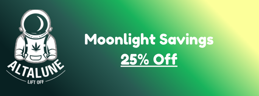 Cannabis Promo, Cannabis Sales, Cannabis Discounts, Cannabis on Sale, Moonlight Savings 25% Off