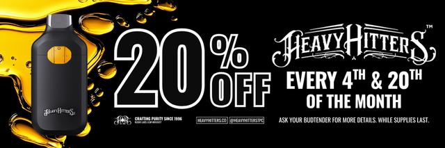 Cannabis Promo, Cannabis Sales, Cannabis Discounts, Cannabis on Sale, HEAVY HITTERS 20% OFF EVERY 4TH & 20TH OF THE MONTH!!