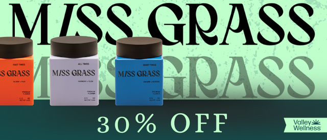 Cannabis Promo, Cannabis Sales, Cannabis Discounts, Cannabis on Sale, 30% Off Miss Grass!