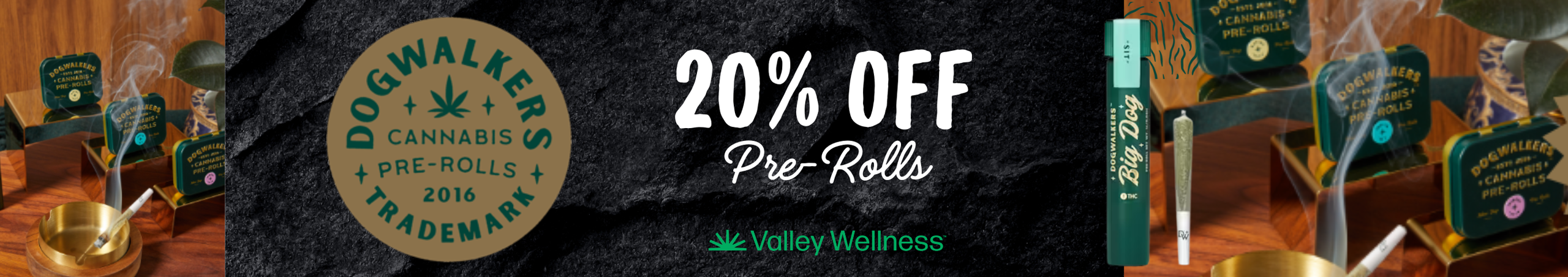 Cannabis Promo, Cannabis Sales, Cannabis Discounts, Cannabis on Sale, 20% Off Dogwalker Pre-Rolls!