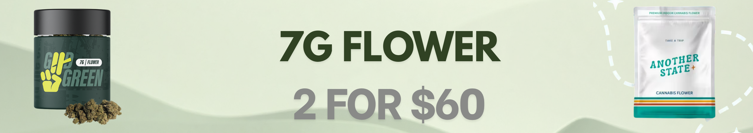 Cannabis Promo, Cannabis Sales, Cannabis Discounts, Cannabis on Sale, 7g Flower | 2 FOR $60