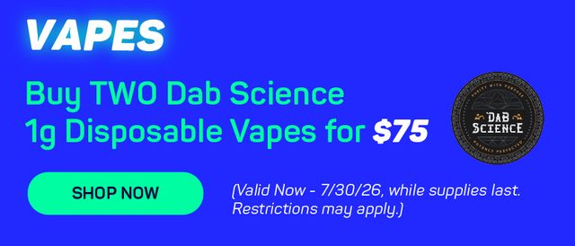 Cannabis Promo, Cannabis Sales, Cannabis Discounts, Cannabis on Sale, 2 For $75 - Dab Science 1g Disposable Vapes