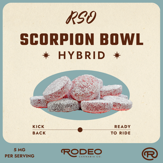 RSO Scorpion Bowl Rodeo Cannabis