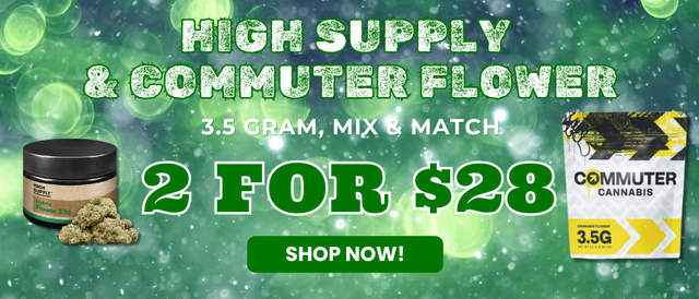 Cannabis Promo, Cannabis Sales, Cannabis Offers, Cannabis on Sale, Commuter/High Supply 3.5g - MIX & MATCH - 2 FOR $28