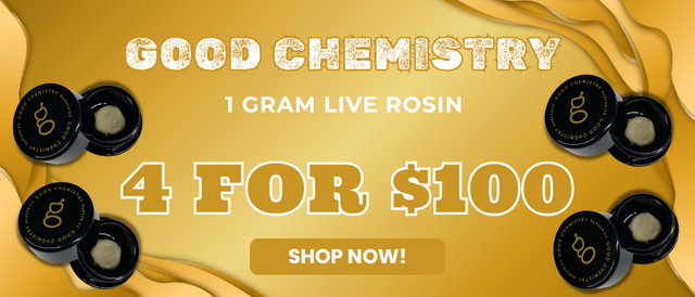 Cannabis Promo, Cannabis Sales, Cannabis Offers, Cannabis on Sale, GOOD CHEMISTRY LIVE ROSIN -  4 FOR $100
