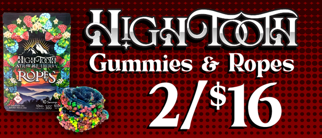 Cannabis Promo, Cannabis Sales, Cannabis Discounts, Cannabis on Sale, HighTooth Gummies/Ropes — 2/$16