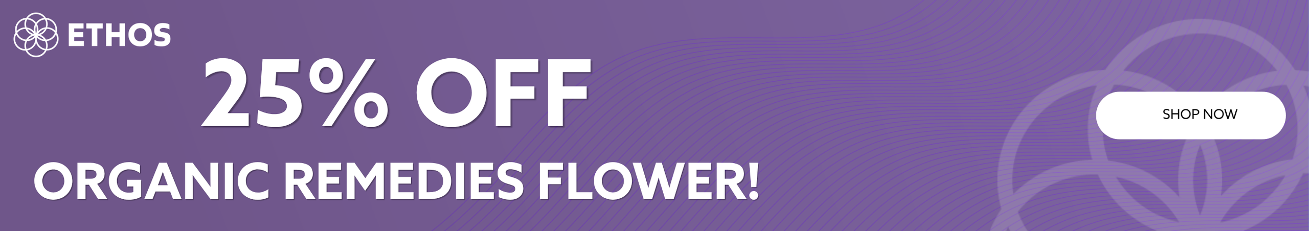 Cannabis Promo, Cannabis Sales, Cannabis Discounts, Cannabis on Sale, 25% OFF Organic Remedies Flower! *NOT Stackable