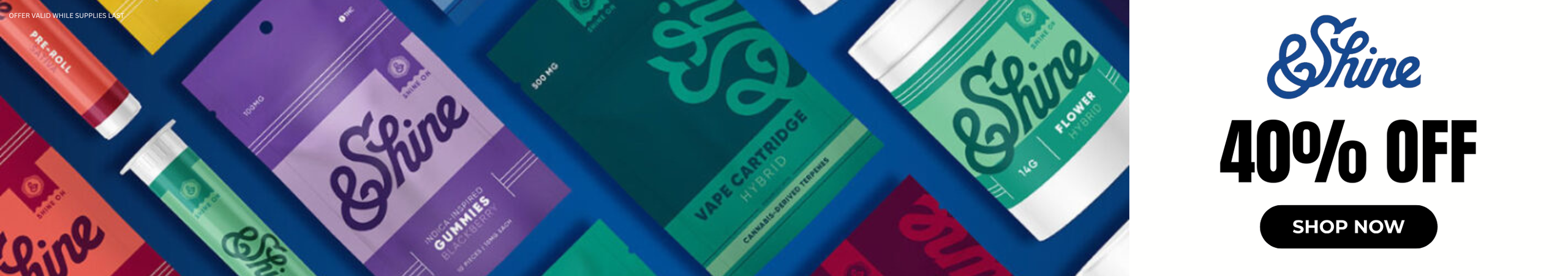 Cannabis Promo, Cannabis Sales, Cannabis Discounts, Cannabis on Sale, 40% off &Shine