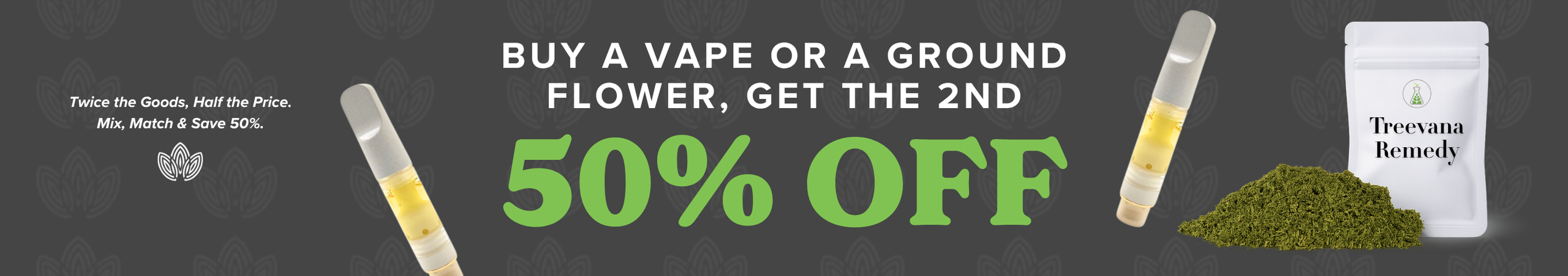 Cannabis Promo, Cannabis Sales, Cannabis Discounts, Cannabis on Sale, BOGO 50%