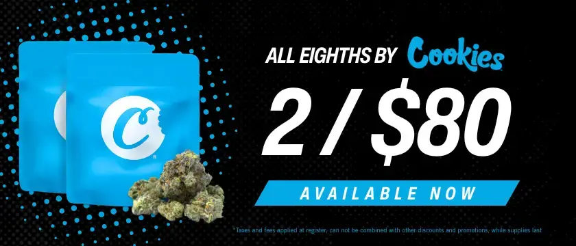 Cannabis Promo, Cannabis Sales, Cannabis Discounts, Cannabis on Sale, 2 for $80 Cookies 3.5g