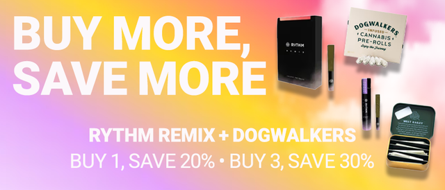 Cannabis Promo, Cannabis Sales, Cannabis Discounts, Cannabis on Sale, Remix + DogWalker's Buy More Save More