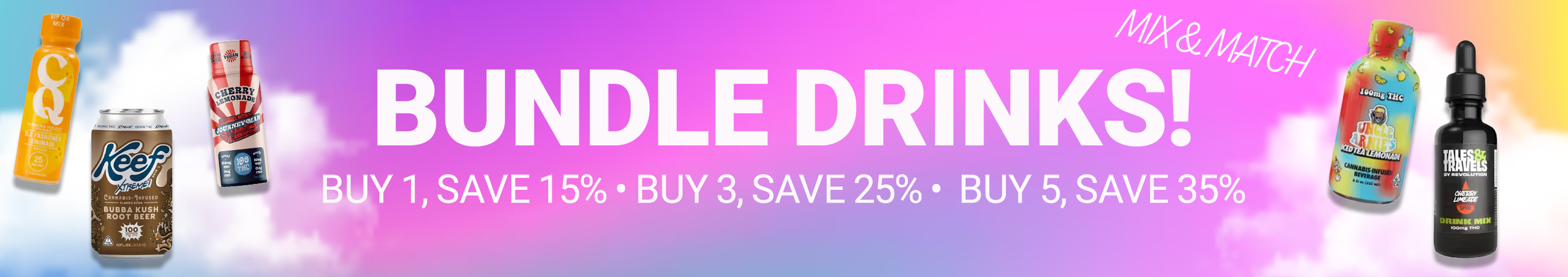 Cannabis Promo, Cannabis Sales, Cannabis Discounts, Cannabis on Sale, Drinks Buy More Save More