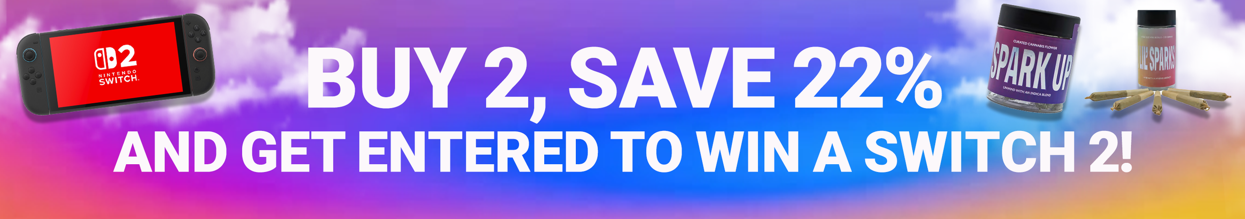 Cannabis Promo, Cannabis Sales, Cannabis Discounts, Cannabis on Sale, Spark Up Buy More Save More