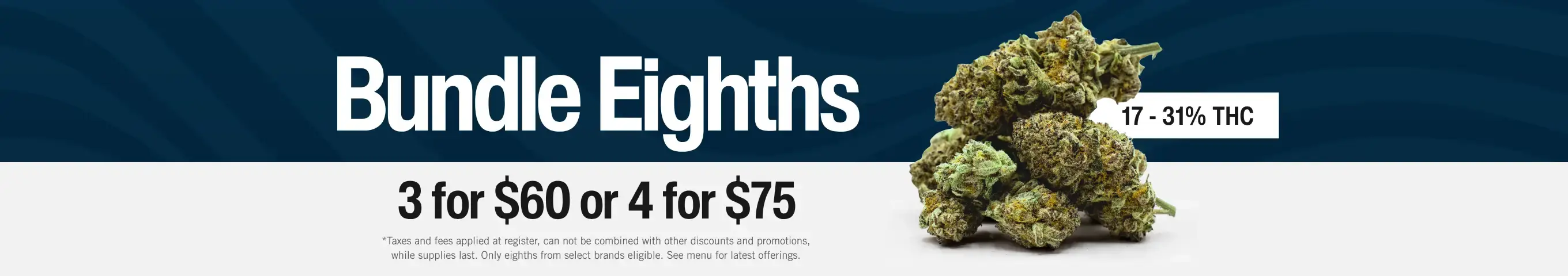 Cannabis Promo, Cannabis Sales, Cannabis Discounts, Cannabis on Sale, Mix & Match Select 3.5g 3/$60 or 4/$75