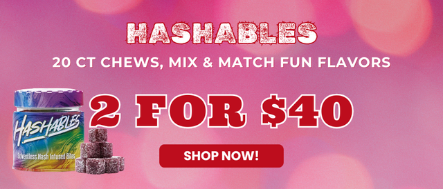 Cannabis Promo, Cannabis Sales, Cannabis Offers, Cannabis on Sale, Hashables 2 for $40