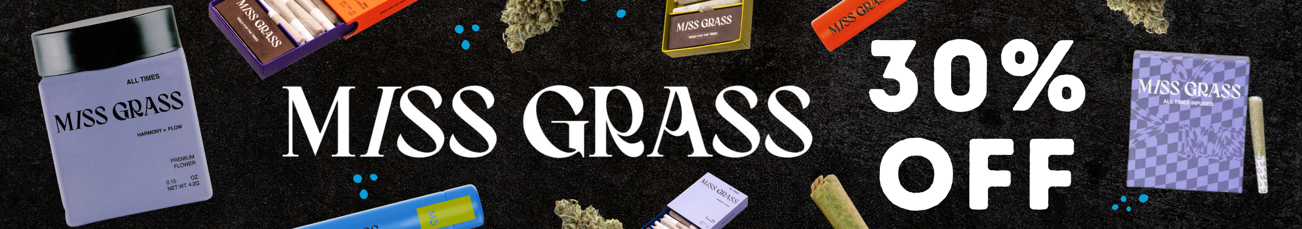 Cannabis Promo, Cannabis Sales, Cannabis Discounts, Cannabis on Sale, 30% Off Miss Grass!