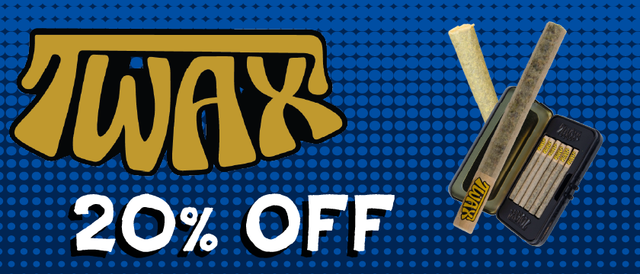 Cannabis Promo, Cannabis Sales, Cannabis Discounts, Cannabis on Sale, Twax Products — 20% off