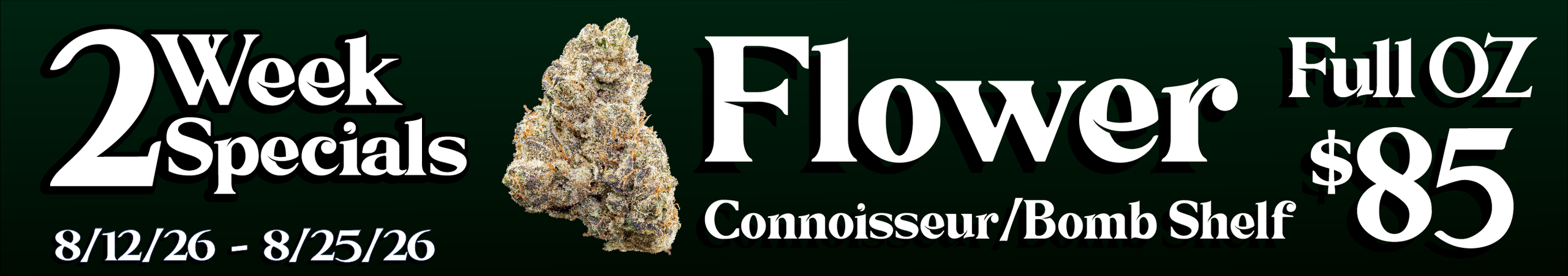 Cannabis Promo, Cannabis Sales, Cannabis Discounts, Cannabis on Sale, Connoisseur/Bomb Shelf flower — $85 oz