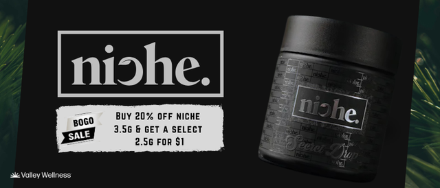 Cannabis Promo, Cannabis Sales, Cannabis Discounts, Cannabis on Sale, Buy 20% off Niche 3.5g & Get Select 2.5g For $1