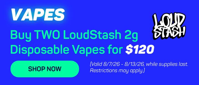 Cannabis Promo, Cannabis Sales, Cannabis Discounts, Cannabis on Sale, 2 For $120 - Loudstash 2g Disposables