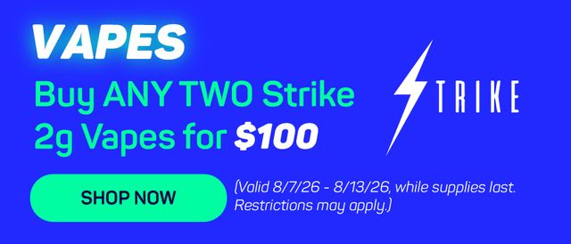 Cannabis Promo, Cannabis Sales, Cannabis Discounts, Cannabis on Sale, Buy ANY 2 For $100 - Strike 2g Vapes
