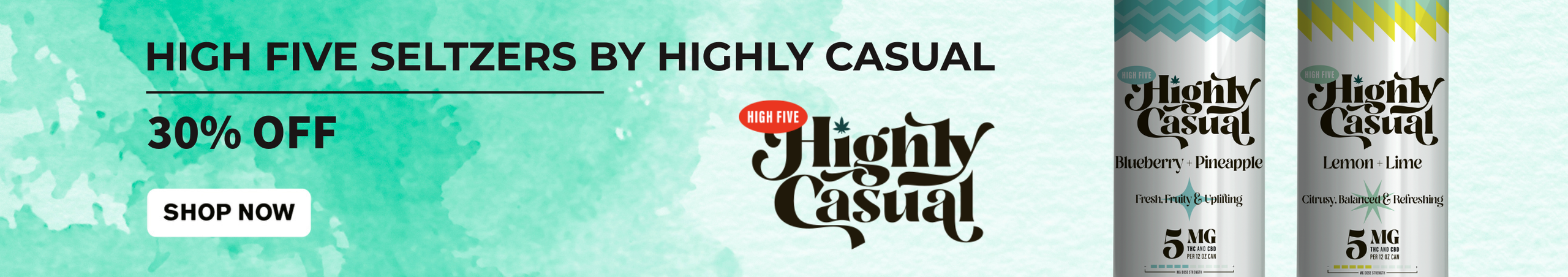 Cannabis Promo, Cannabis Sales, Cannabis Discounts, Cannabis on Sale, 30% OFF HIGH FIVE Infused Beverages