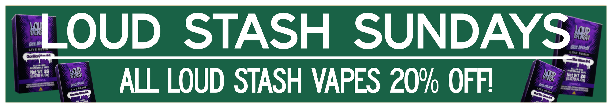 Cannabis Promo, Cannabis Sales, Cannabis Discounts, Cannabis on Sale, Loud Stash Sunday