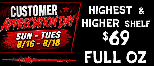 Cannabis Promo, Cannabis Sales, Cannabis Discounts, Cannabis on Sale, Higher/Highest Shelf Flower — $69 oz