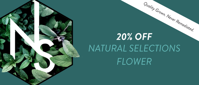 Cannabis Promo, Cannabis Sales, Cannabis Offers, Cannabis on Sale, Natural Selections: 20% Off Flower