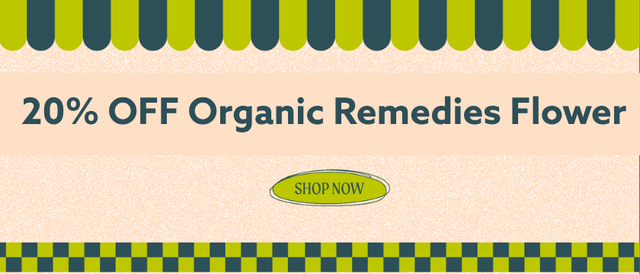 Cannabis Promo, Cannabis Sales, Cannabis Discounts, Cannabis on Sale, 20% OFF Organic Remedies Flower! *NOT Stackable