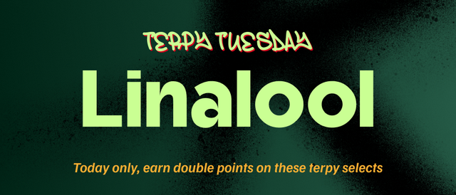 Cannabis Promo, Cannabis Sales, Cannabis Discounts, Cannabis on Sale, Terpy Tuesday: Linalool Earn Double Points 08/18 Only