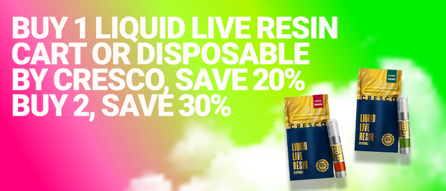 Cannabis Promo, Cannabis Sales, Cannabis Discounts, Cannabis on Sale, Cresco Liquid Live Resin Buy More Save More
