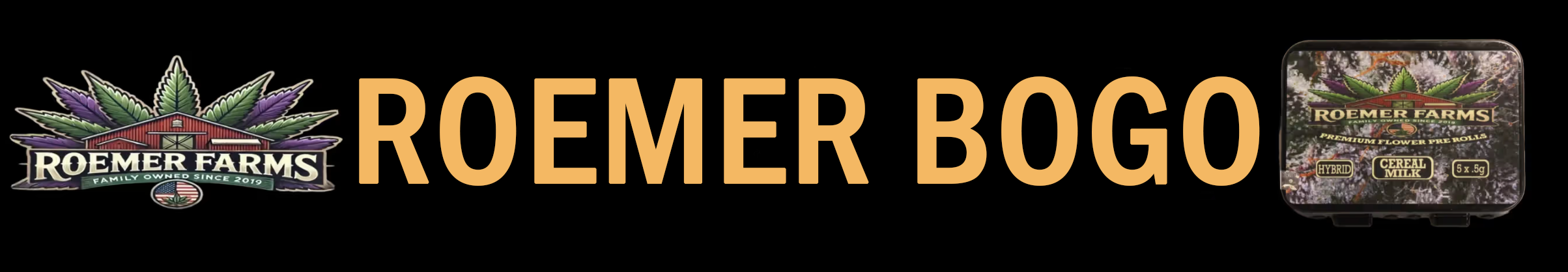 Cannabis Promo, Cannabis Sales, Cannabis Discounts, Cannabis on Sale, Roemer Farms BOGO